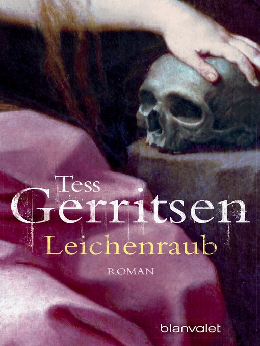 Title details for Leichenraub by Tess Gerritsen - Wait list